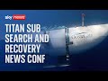 Pelagic Research Services news conference on role in Titan sub search and recovery
