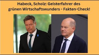 Habeck, Scholz: Geisterfahrer des grünen Wirtschaftswunders - Fakten-Check! Marktgeflüster Teil1