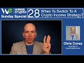 When To Switch To A #Crypto Income Strategy? - (Chris Coney) WCSS:028
