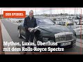Wir drehen eine Runde: Rolls-Royce Spectre – Mythos, Luxus, Überfluss | DER SPIEGEL