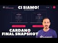CARDANO ultimo SNAPSHOT prima dello Staking per le rewards in ADA!
