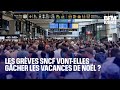 Les grèves SNCF vont-elles gâcher les vacances de Noël ?