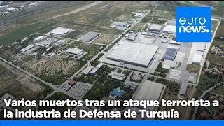 Varios muertos tras un ataque terrorista al corazón de la industria de Defensa de Turquía