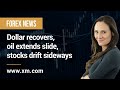 Forex News: 21/11/2022 - Dollar recovers, oil extends slide, stocks drift sideways