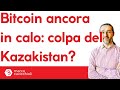 Bitcoin scende ancora: colpa del Kazakistan?