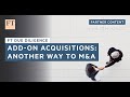 Add-on Acquisitions: Another way for M&A | FT Due Diligence