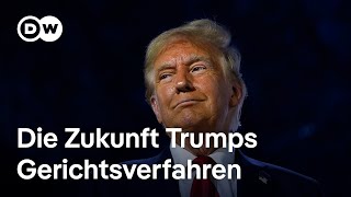 Gerichtsverfahren gegen Trump: Wie geht es jetzt weiter? | DW Nachrichten