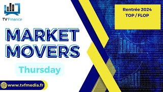 THE MARKET LIMITED Market Movers : Rentrée 2024 TOP / FLOP