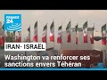 Washington va renforcer ses sanctions envers l'Iran • FRANCE 24