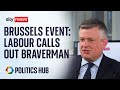PM should consider removing whip from Braverman for attending Brussels conference, says Labour