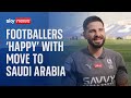 'Better work-life balance': Ex-Premier League footballers give their verdict on move to Saudi Arabia