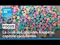 Fentanyl à Ottawa : la crise des opioïdes frappe la capitale canadienne • FRANCE 24
