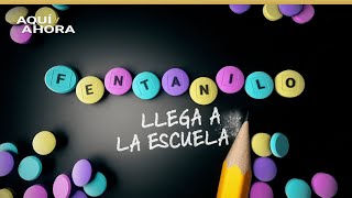 Una peligrosa droga llega a la escuelas y es difícil de detectar | Especial de Aquí y Ahora