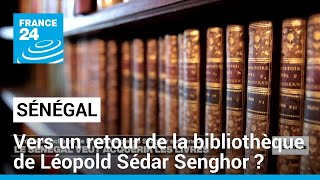 Le Sénégal envisage d&#39;acquérir la bibliothèque de Léopold Sédar Senghor • FRANCE 24