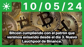 BITCOIN Bitcoin cumpliendo con el patrón que venimos avisando desde el día 3. Nuevo Lauchpool de Binance.