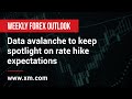 Weekly Forex Outlook: 13/05/2022 - Data avalanche to keep spotlight on rate hike expectations