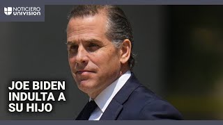 S&U PLC [CBOE] Biden otorga indulto a su hijo Hunter: ¿por qué el cambio de opinión y qué implica su decisión?