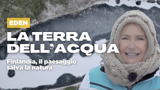 TERRA Finlandia: la terra dell’acqua