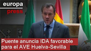 DIA Puente anuncia la DIA favorable para el trazado del AVE Huelva-Sevilla