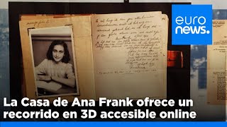 ANA HOLDINGS INC [CBOE] Un nuevo recorrido virtual por la Casa de Ana Frank acerca su historia a todo el mundo