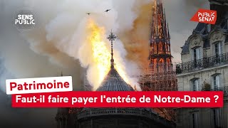 Patrimoine : Faut-il faire payer l&#39;entrée de Notre-Dame ?