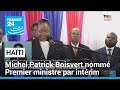 Haïti : Michel Patrick Boisvert nommé Premier ministre par intérim • FRANCE 24