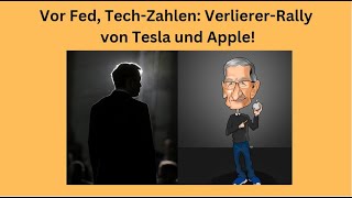 TESLA INC. Vor Fed, Tech-Zahlen: Verlierer-Rally von Tesla und Apple! Marktgeflüster