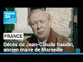 Décès de Jean-Claude Gaudin, longtemps maire et incarnation de Marseille • FRANCE 24