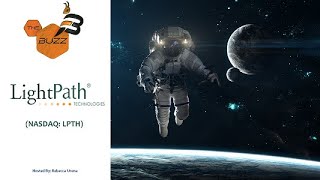 LIGHTPATH TECHNOLOGIES INC. “The Buzz” Show: LightPath Technologies (NASDAQ: LPTH) Participation in Mars Exploration Program