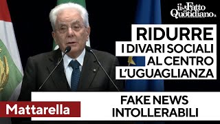 Mattarella: &quot;Intollerabile manipolare informazioni per fake news&quot;