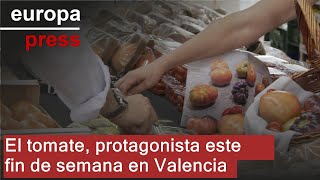 El tomate, protagonista este fin de semana en Valencia
