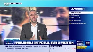 François Bitouzet (Viva Technology) : L&#39;intelligence artificielle, star de VivaTech