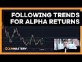 Following Trends For Alpha Returns In A Portfolio - Ep226