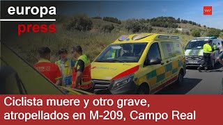 Muere un ciclista y otro herido grave tras ser atropellados en la M-209 en Campo Real (Madrid)