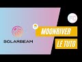 Le tuto : Solarbeam | Moonriver