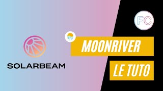 MOONRIVER Le tuto : Solarbeam | Moonriver