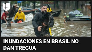 Las inundaciones en Brasil ya dejan más de 130 muertos: no descartan que aumenten las víctimas