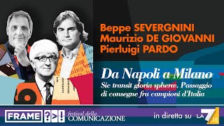 Severgnini, de Giovanni, Pardo | Da Napoli a Milano. - in diretta da Camogli, 13 settembre ore 16