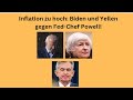 Inflation zu hoch: Biden und Yellen gegen Fed-Chef Powell! Videoausblick