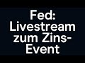 Fed: Livestream zum Zins-Event