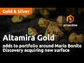 Altamira Gold adds to portfolio around Maria Bonito Discovery acquiring new surface rights