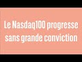Le Nasdaq100 progresse sans grande conviction - 100% Marchés - soir - 11/09/23