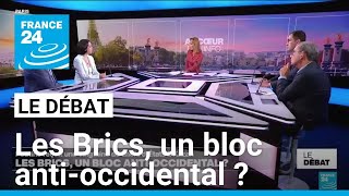 Les BRICS, un bloc anti-occidental ? • FRANCE 24