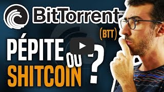 BITTORRENT #BitTorrent (#BTT) de Tron - Pépite ou Shitcoin ?