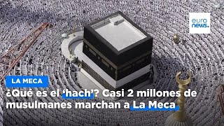 El hach: Peregrinación hacia La Meca de casi 2 millones de musulmanes