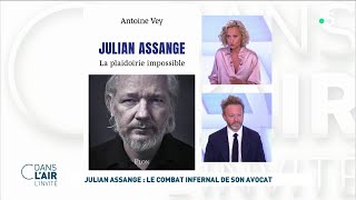 Julian Assange : le combat infernal de son avocat #cdanslair l&#39;invité 22.05.2024