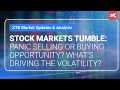 Stock Markets Tumble: Panic Selling or Buying Opportunity? What's Driving the Volatility?