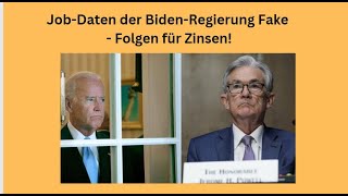 Job-Daten der Biden-Regierung Fake - Folgen für Zinsen! Videoausblick