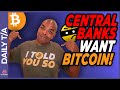 CENTRAL BANKS WANT HOLD BITCOIN AS A RESERVE ASSET NOW!!!!!! [they can't wait for 2025]
