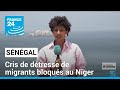 Cris de détresse d'une centaine de migrants sénégalais bloqués au Niger • FRANCE 24